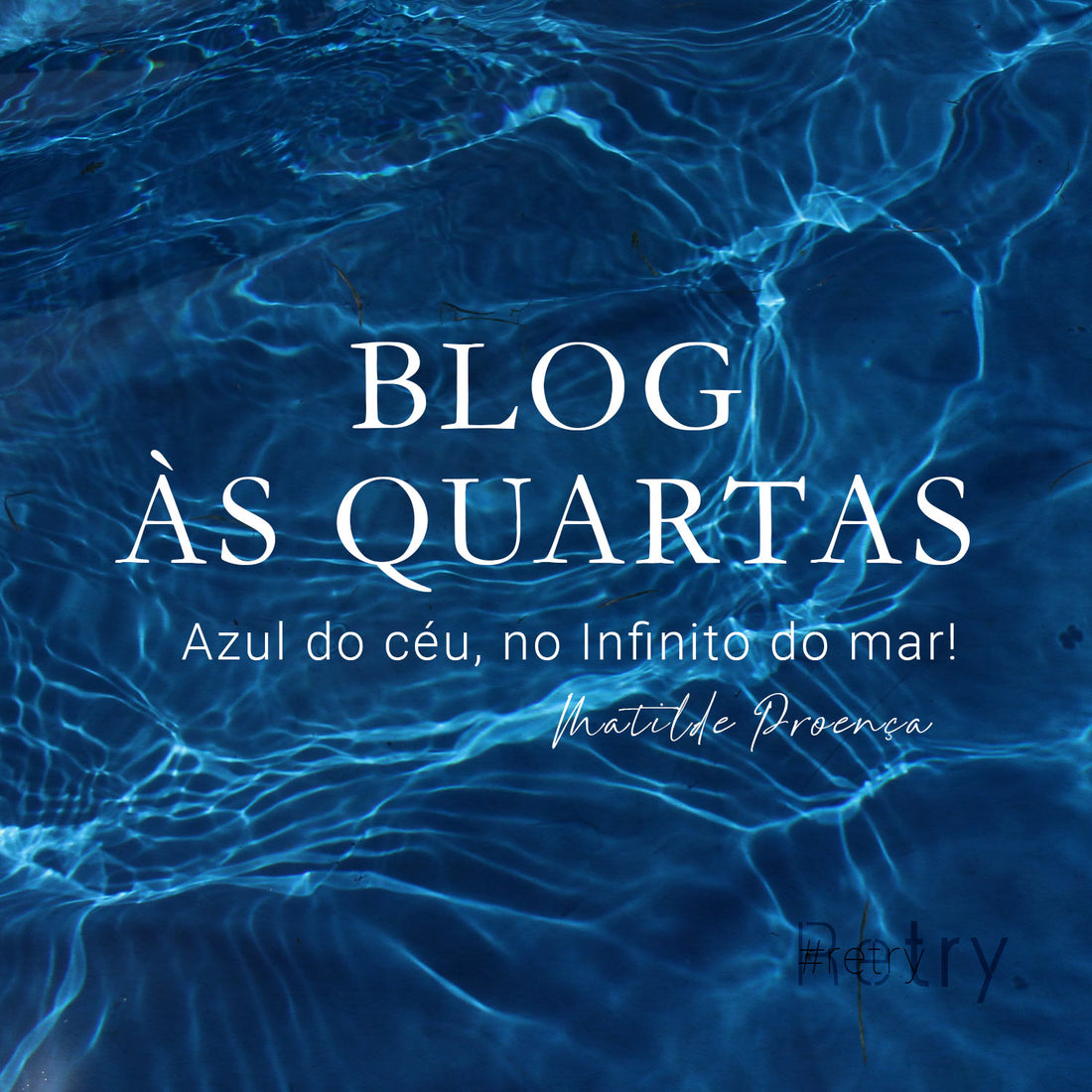 Azul do céu, no Infinito do mar!